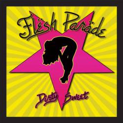 Flesh Parade : Dirty Sweet